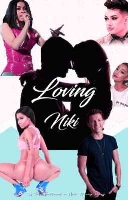 Loving Niki (A Tom Holland X Niki Minaj story)