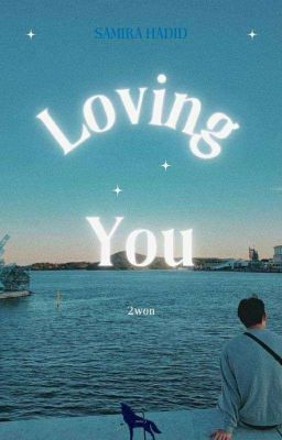 Loving You (💕2won💕)