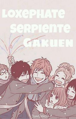 Loxephate Serpiente Gakuen