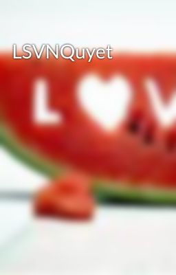 LSVNQuyet