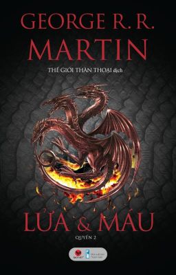 Lửa và Máu (Quyển 2) - George R. R. Martin