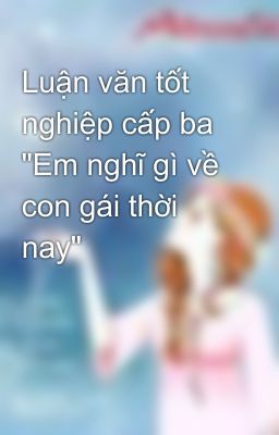 Luận văn tốt nghiệp cấp ba 