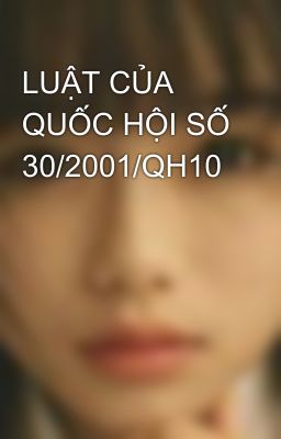 LUẬT CỦA QUỐC HỘI SỐ 30/2001/QH10