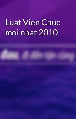 Luat Vien Chuc moi nhat 2010