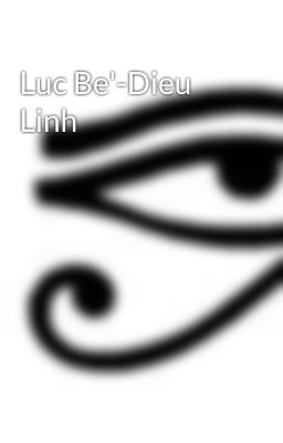 Luc Be'-Dieu Linh