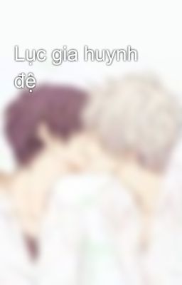 Lục gia huynh đệ