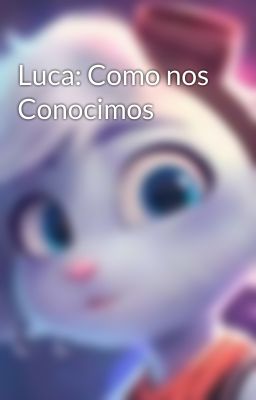 Luca: Como nos Conocimos