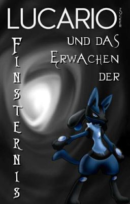 Lucario und das Erwachen der Finsternis (Abgebrochen) 