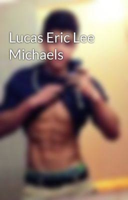 Lucas Eric Lee Michaels