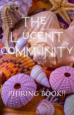 LUCENT COMMUNITY [HIRING]