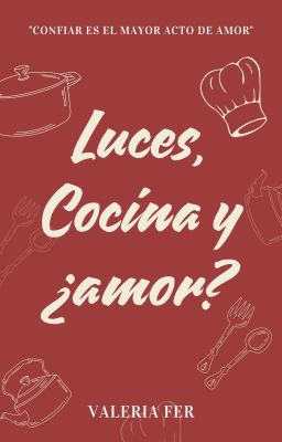 Luces, Cocina y ¿Amor?