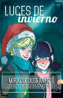 Luces de invierno [CONCURSO MIRACULOUS LADYBUG] [FINALIZADO]