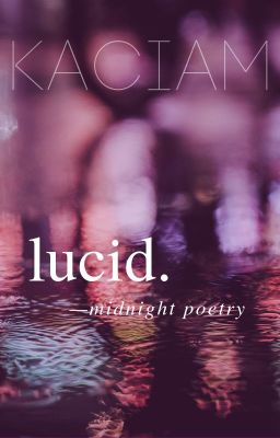 lucid  •  midnight poetry