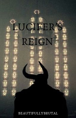 Lucifer's Reign