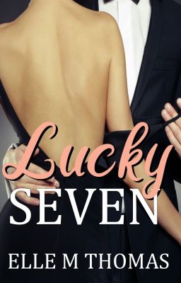 Lucky 7 (Love In Vegas Book 1) NOW AVAILABLE TO BUY ON AMAZON