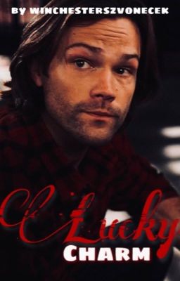 Lucky Charm // Sam Winchester ✔️