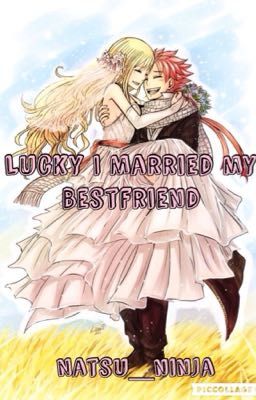 Lucky I Married My BestFriend{book 2}