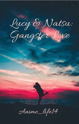 Lucy & Natsu: Gangster Love