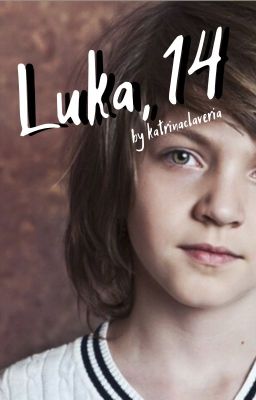 Luka, 14