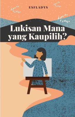 Lukisan Mana yang Kaupilih?