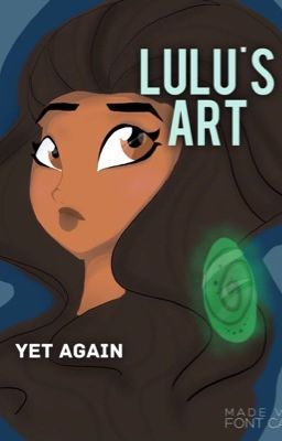 Lulu's Art (yet again)