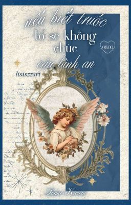 [ Luma Kiewur | 08:00 ] nếu biết trước, tớ sẽ không chúc cậu bình an