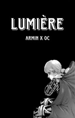 Lumière (Armin x Oc) ~ Attack on Titan 