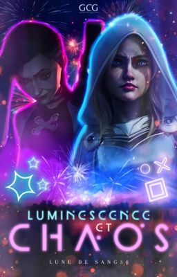 Luminescence Et Chaos |{Jinx x Lux}|