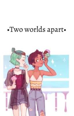 Lumity ~ Two worlds apart