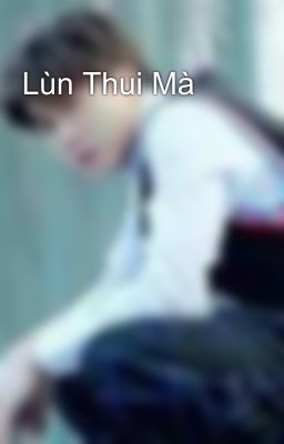 Lùn Thui Mà