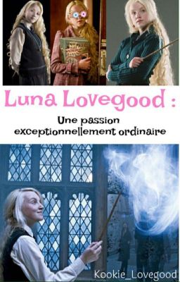 Luna Lovegood : Une passion exceptionnellement ordinaire