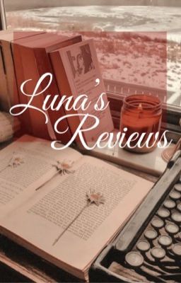 LUNA'S REVIEWS