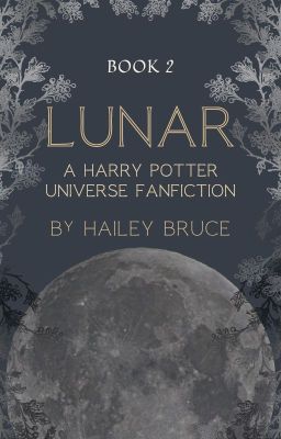 LUNAR (A Harry Potter Universe Fanfiction)