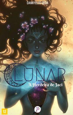 Lunar - A Herdeira de Jaci - Volume 1