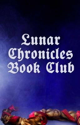 Lunar Chronicles Book Club