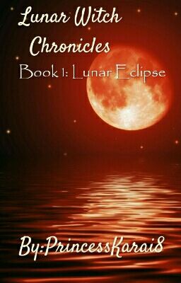 Lunar Witch Chronicles: Book 1: Lunar Eclipse 