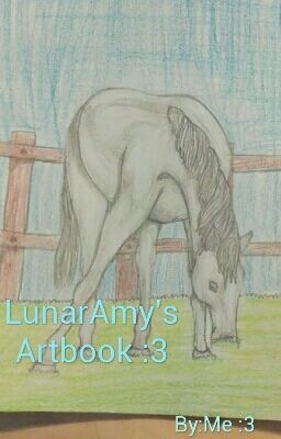 LunarAmy's Artbook :3