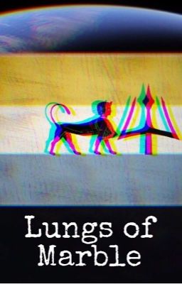 Lungs of Marble