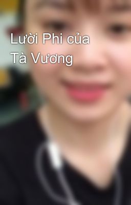 Lười Phi của Tà Vương