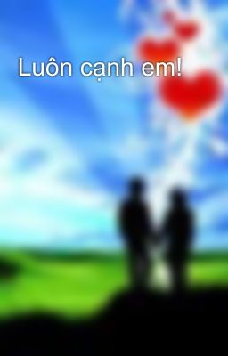 Luôn cạnh em!