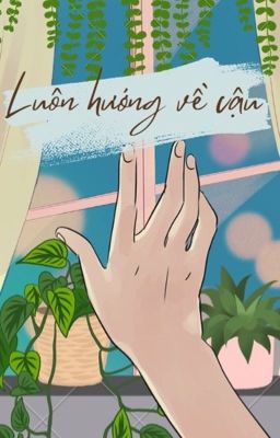 Luôn hướng về cậu.