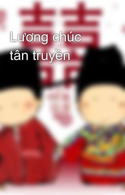 Lương chúc tân truyền