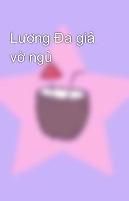 Lương Đa giả vờ ngủ