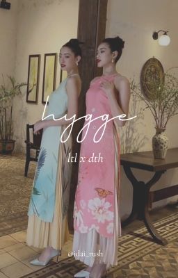 lương thùy linh x đỗ thị hà // hygge