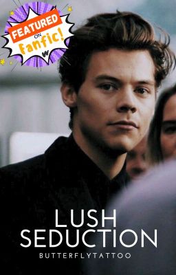 Lush Seduction (Moulin Rouge) | Harry Styles AU | BOOK 1 ✓