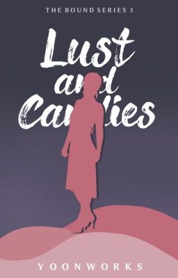 Lust and Candies