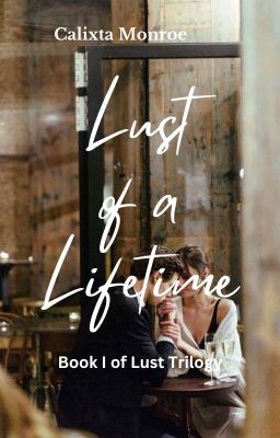 Lust of a Lifetime (Book I of Lust Trilogy)