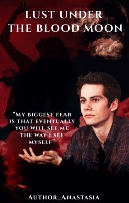 Lust Under the Blood Moon | Stiles Stilinski |