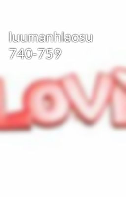 luumanhlaosu 740-759