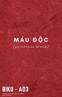 [LuVic] MÁU ĐỘC - Biku